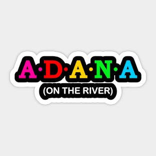 Adana - On the river Sticker